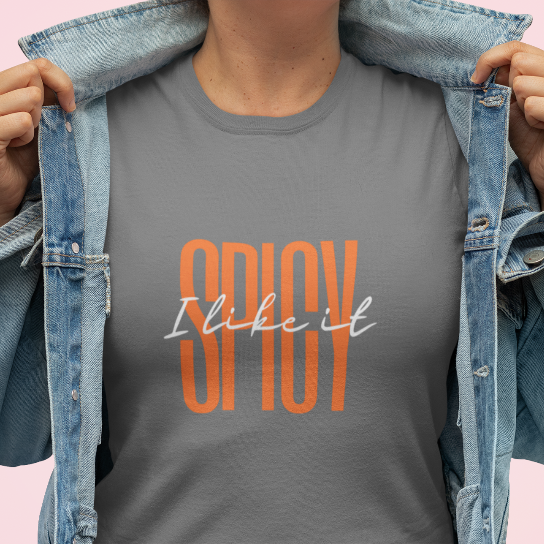 i like it spicy gray t-shirt on woman