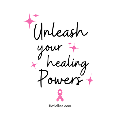 Motivational quote 'Unleash your healing powers' with pink stars and a pink ribbon on a white background, featuring the website Hotlollies.com.